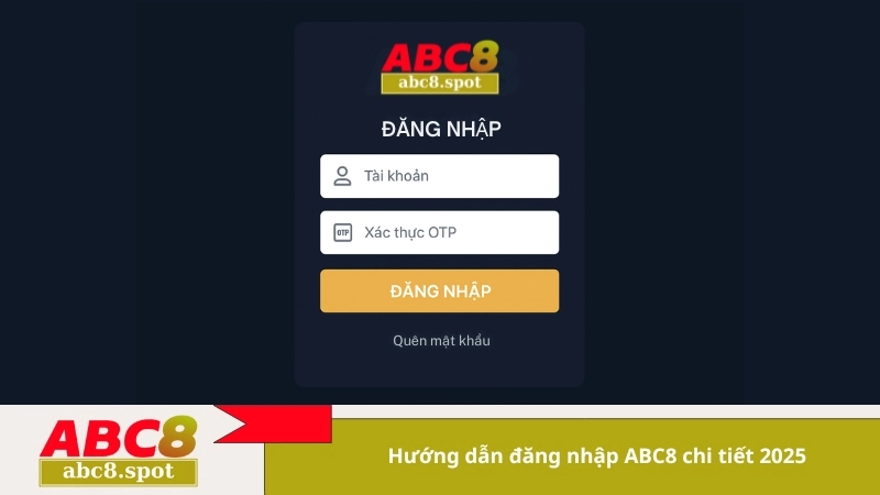 Hướng dẫn đăng nhập ABC8 chi tiết 2025
