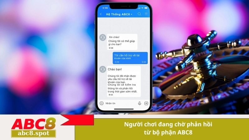 Người chơi đang chờ phản hồi từ bộ phận ABC8