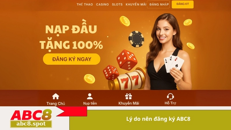 Lý do nên đăng ký ABC8